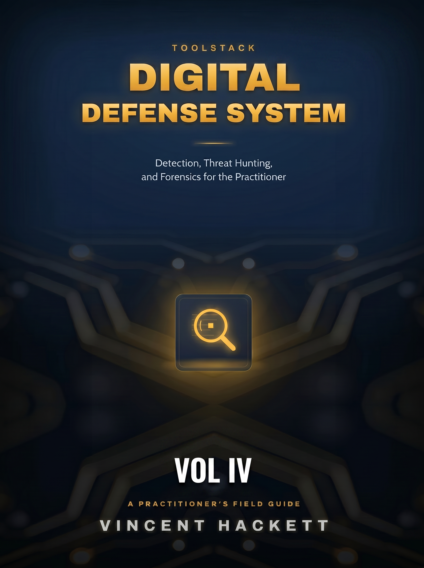 Digital Defense System — Vol. IV